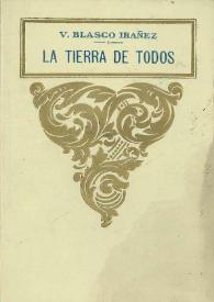 Portada:La tierra de todos : novela / Vicente Blasco Ibáñez