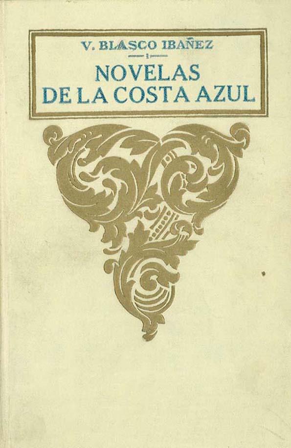 Novelas de la Costa Azul / Vicente Blasco Ibáñez | Biblioteca Virtual Miguel de Cervantes
