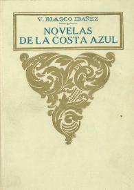 Novelas de la Costa Azul / Vicente Blasco Ibáñez | Biblioteca Virtual Miguel de Cervantes