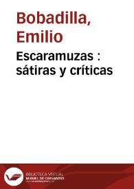 Portada:Escaramuzas : sátiras y críticas / Emilio Bobadilla; con un prólogo de Clarín