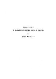 Portada:Necrología : D. Marceliano Santa María y Sedano / por José Francés