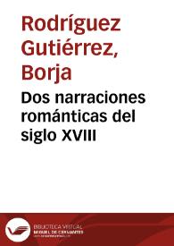 Portada:Dos narraciones románticas del siglo XVIII / Borja Rodríguez Gutiérrez