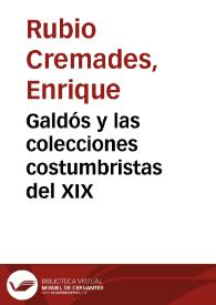 Galdós y las colecciones costumbristas del XIX / Enrique Rubio Cremades