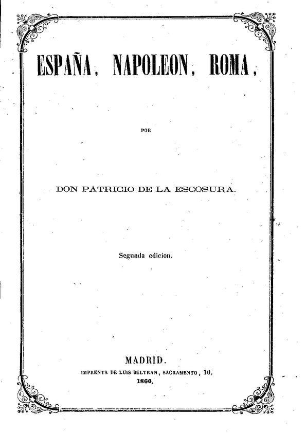 España, Napoleón, Roma / por Patricio de la Escosura | Biblioteca Virtual Miguel de Cervantes
