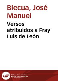 Portada:Versos atribuídos a Fray Luis de León / José Manuel Blecua
