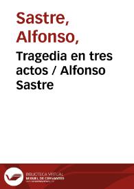 Portada:Tragedia en tres actos / Alfonso Sastre