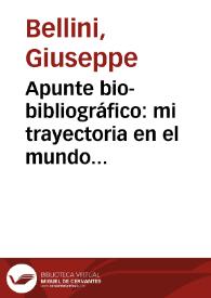 Portada:Biografía de Giuseppe Bellini. \"Mi trayectoria en el mundo del hispanismo\"