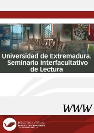 Universidad de Extremadura. Seminario Interfacultativo de Lectura | Biblioteca Virtual Miguel de Cervantes