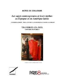 Portada:Les sujets contemporains et leurs mythes en Espagne et en Amérique latine / Coordinado por Perla Petrich, Julio Premat, Maria Llombart