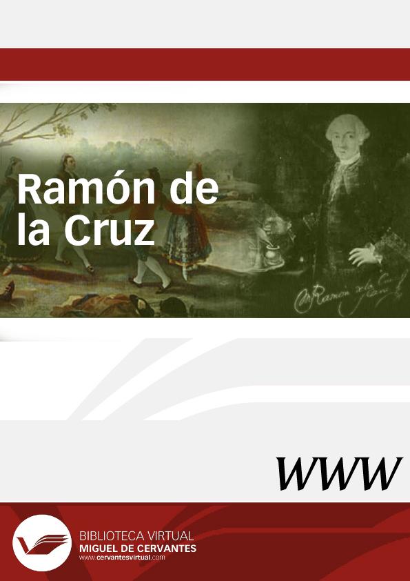 Ramón de la Cruz / dirección Mireille Coulon | Biblioteca Virtual Miguel de Cervantes