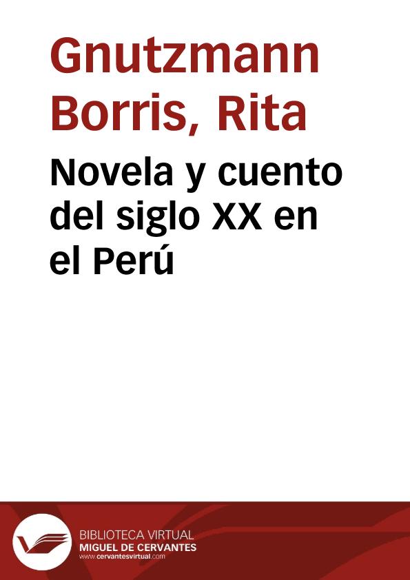 Novela y cuento del siglo XX en el Perú / Rita Gnutzmann; prólogo de José Morales Saravia | Biblioteca Virtual Miguel de Cervantes