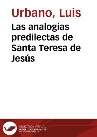 Las analogías predilectas de Santa Teresa de Jesús / Fray Luis Urbano, O.P.