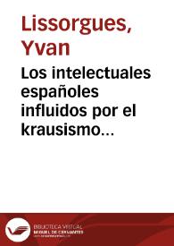 Portada:Los intelectuales españoles influidos por el krausismo frente a la crisis de fin de siglo (1890-1910) / Yvan Lissorgues