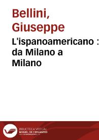 Portada:L'ispanoamericano : da Milano a Milano / Giuseppe Bellini