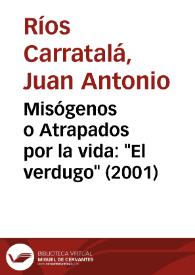 Portada:Misógenos o Atrapados por la vida: \"El verdugo\" (2001) / Juan Antonio Ríos