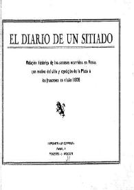 Portada:El diario de un sitiado : Relación histórica de los sucesos ocurridos en Rosas con motivo del sitio y rendición de la plaza a los franceses en el año 1808 / [José Benito]