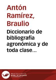 Portada:Diccionario de bibliografía agronómica y de toda clase de escritos relacionado con la agricultura / Bráulio Anton Ramirez