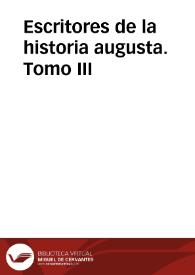 Escritores de la historia augusta. Tomo 3 / traducción directa del latín por Francisco Navarro y Calvo
