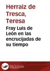 Portada:Fray Luis de León en las encrucijadas de su tiempo / Teresa Herraiz de Tresca