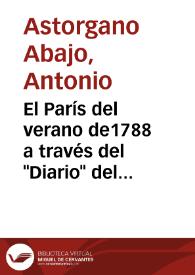 Portada:El París del verano de1788 a través del \"Diario\" del inquisidor Rodríguez Laso / por Antonio Astorgano Abajo