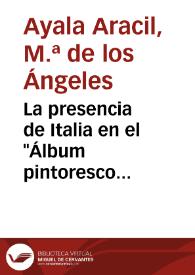 Portada:La presencia de Italia en el \"Álbum pintoresco universal\" : impresiones de viaje / María de los Ángeles Ayala