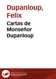 Cartas de Monseñor Dupanloup / Dupanloup | Biblioteca Virtual Miguel de Cervantes
