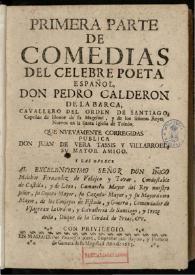Portada:Primera parte de comedias del celebre poeta español don Pedro Calderon de la Barca ... / que nueuamente corregidas publica don Juan de Vera Tassis y Villarroel ...