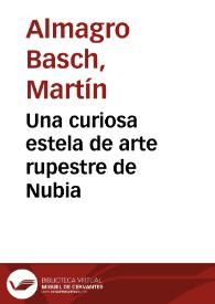 Portada:Una curiosa estela de arte rupestre de Nubia / Martín Almagro Basch