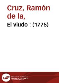 Portada:El viudo : (1775) / Ramón de la Cruz; edición de Mireille Coulon