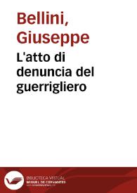 Portada:L'atto di denuncia del guerrigliero / Giuseppe Bellini