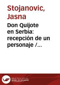 Portada:Don Quijote en Serbia: recepción de un personaje / Jasna Stojanović