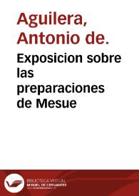 Portada:Exposicion sobre las preparaciones de Mesue / agora nueuame[n]te co[m]puesta por el doctor Antonio de Aguilera...