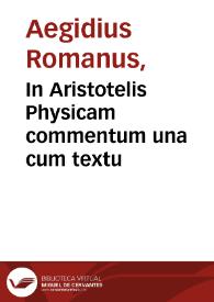 Portada:In Aristotelis Physicam commentum una cum textu / Aegidius Romanus.