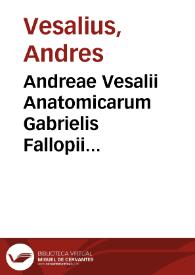 Portada:Andreae Vesalii Anatomicarum Gabrielis Fallopii obseruationum examen...