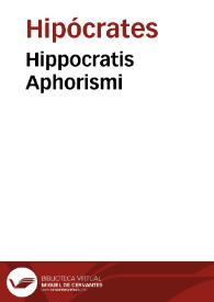 Portada:Hippocratis Aphorismi / Nicolao Leoniceno Vicentino interprete; Ioannis Marinelli in eosdem commentarii VII ex Hip. sententia comprobati...