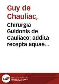 Portada:Chirurgia Guidonis de Cauliaco : addita recepta aquae balnei de porecta per... Thuram de Castello...