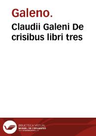 Portada:Claudii Galeni De crisibus libri tres / Nicolao Leoniceno interprete...