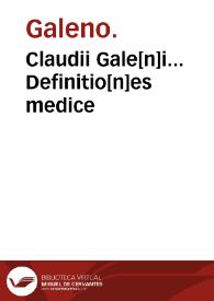 Portada:Claudii Gale[n]i... Definitio[n]es medice / Iona Philologo interprete.