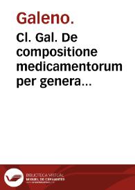 Portada:Cl. Gal. De compositione medicamentorum per genera libri septem / Ioanne Andernaco interprete...