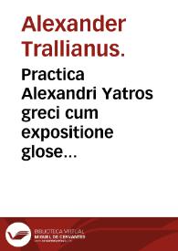Portada:Practica Alexandri Yatros greci cum expositione glose interlinearis Iacobi de Partibus et Ianuensis in margine posite.
