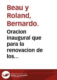 Portada:Oracion inaugural que para la renovacion de los estudios dixo en el Real Colegio de Cirujia de Cadiz el dia 3. de octubre de 1766 el Dr. D. Bernardo Beau y Roland...