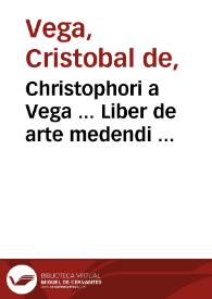 Portada:Christophori a Vega ... Liber de arte medendi ...