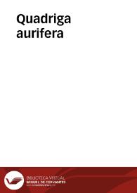 Quadriga aurifera / nunc primum a Nicolao Barnaudo... in lucem edita ... | Biblioteca Virtual Miguel de Cervantes
