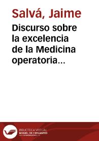 Portada:Discurso sobre la excelencia de la Medicina operatoria  [Manuscrito] / leído en la Cátedra de Pamplona en 18 de octubre de 1827 por D. Jaime Salvá.
