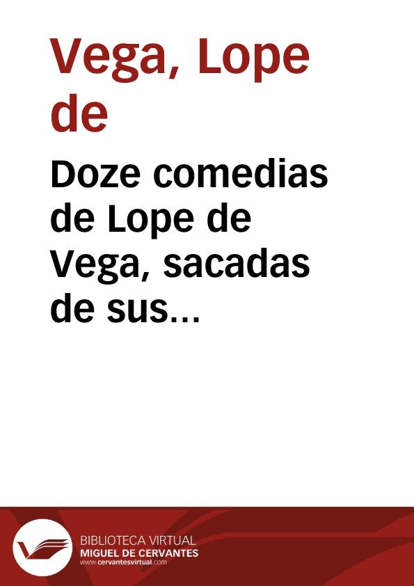 Doze comedias de Lope de Vega, sacadas de sus originales por él mismo...  Novena parte. | Biblioteca Virtual Miguel de Cervantes