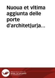Nuoua et vltima aggiunta delle porte d'architet[ur]a di Michel Angelo Buonaroti... | Biblioteca Virtual Miguel de Cervantes