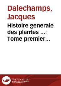 Histoire generale des plantes ... : Tome premier [-second]