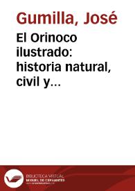 Portada:El Orinoco ilustrado : historia natural, civil y geographica de este gran rio ... / escrita por el P. Joseph Gumilla ...