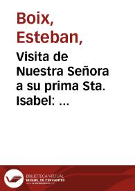 Portada:Visita de Nuestra Señora a su prima Sta. Isabel : pintada por Rafael de Urbino, cuyo original se halla en la sacristia del Real Monasterio de Sn. Lorenzo / Rafael de Urbino la pintó; Esteban Boix la dibujó y grabó.