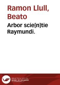Arbor scie[n]tie Raymundi. | Biblioteca Virtual Miguel de Cervantes
